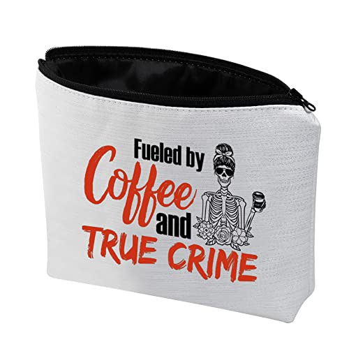 G2TUP True Crime Junkie Gift Fueled by Coffee and True Crime Makeup Bag Cosmetics Bag Crime Show Gift Murder Show Travel Bag (Coffee and True Crime Fluorescent White Bag)