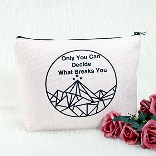 POFULL A Court of Thorns and Roses Inspired Cosmetic Bag Only You Can Decide What Breaks You Travel Cosmetic Pouch ACOMAF Night Court Gift (Only You Can Decide bag)