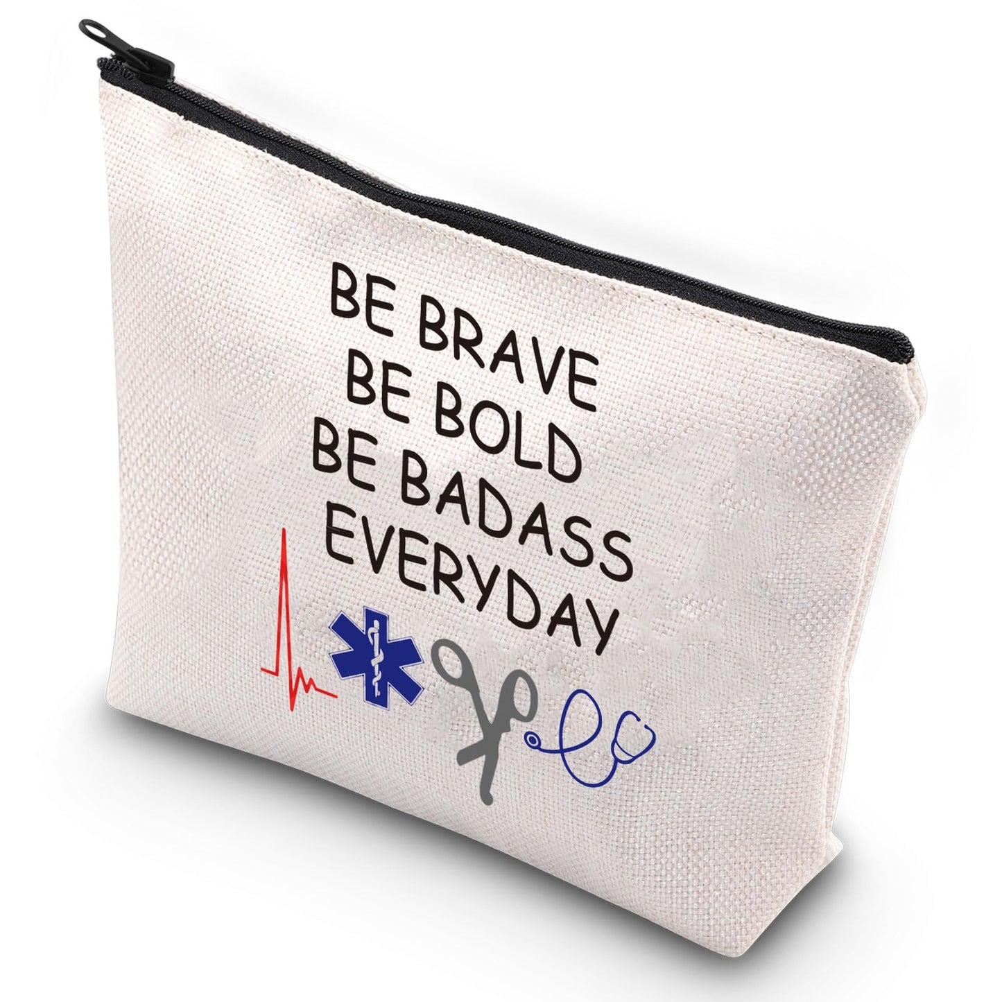 G2TUP Emergency Medical Technician Gift Makeup Bag Be Brave Be Bold Be Badass Everyday First Responder Paramedic Pouch (Be Brave Be Bold)