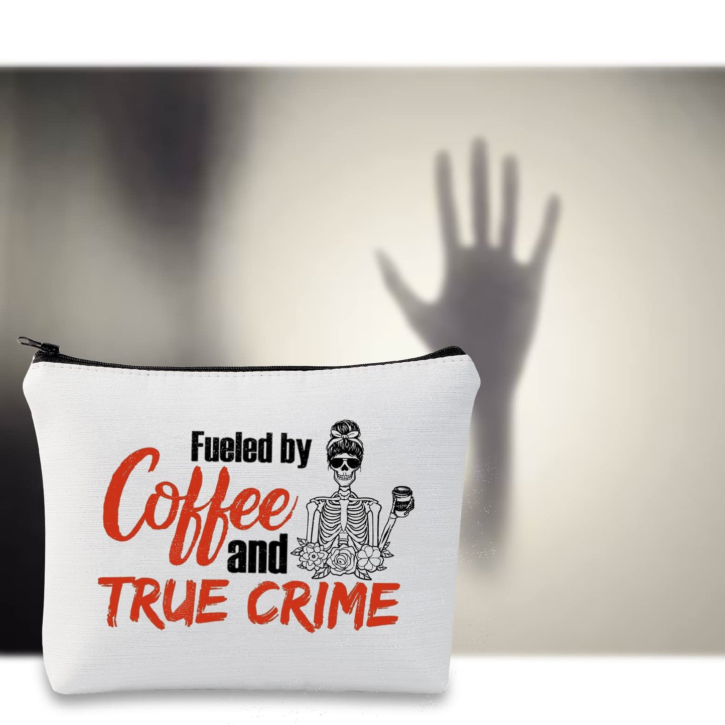 G2TUP True Crime Junkie Gift Fueled by Coffee and True Crime Makeup Bag Cosmetics Bag Crime Show Gift Murder Show Travel Bag (Coffee and True Crime Fluorescent White Bag)